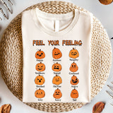 Feel Your Feelings Shirt, Halloween Sweatshirt