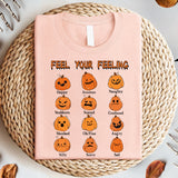 Feel Your Feelings Shirt, Halloween Sweatshirt