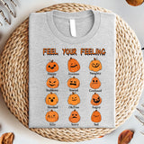 Feel Your Feelings Shirt, Halloween Sweatshirt