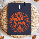 Proud Member Of The Bad Witch Club Shirt, Bad Witch Vibes Halloween Shirt