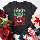 Dance Like Frosty, Shine Like Rudolf, Love Like Jesus T-Shirt