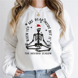 Dead Inside But It's Christmas Shirt, Skeleton Christmas Sweatshirt