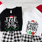 Feel The Joy Jingle My Bells Shirt, Cozy Winter Gift Tee