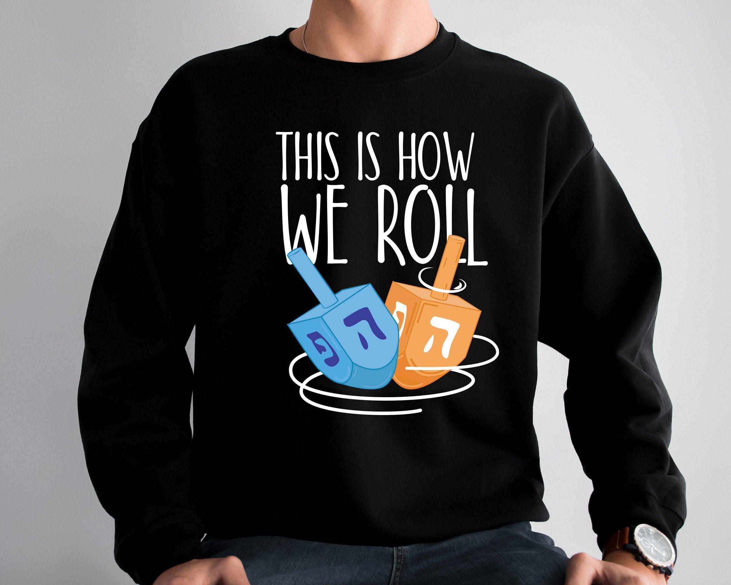 This is How We Roll Sweatshirt, Happy Hanukkah Shirt, Shine and Bright Like a Menorah, Chanukah Tee, Festival of Lights, Jewish Celebration - Nesta Tees